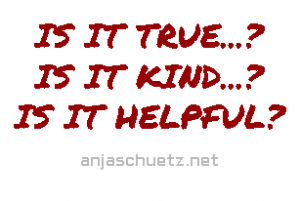 Is it true is it kind is it helpful