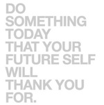 Do something today...